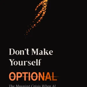 Don't Make Yourself Optional